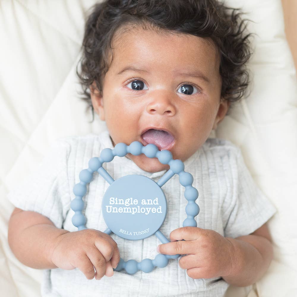 Single and Unemployed Happy Teether by Bella Tunno - alternate view